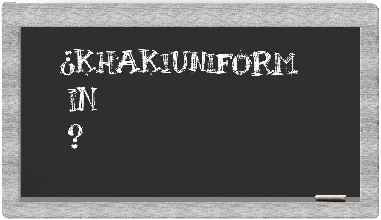 ¿Khakiuniform en sílabas?