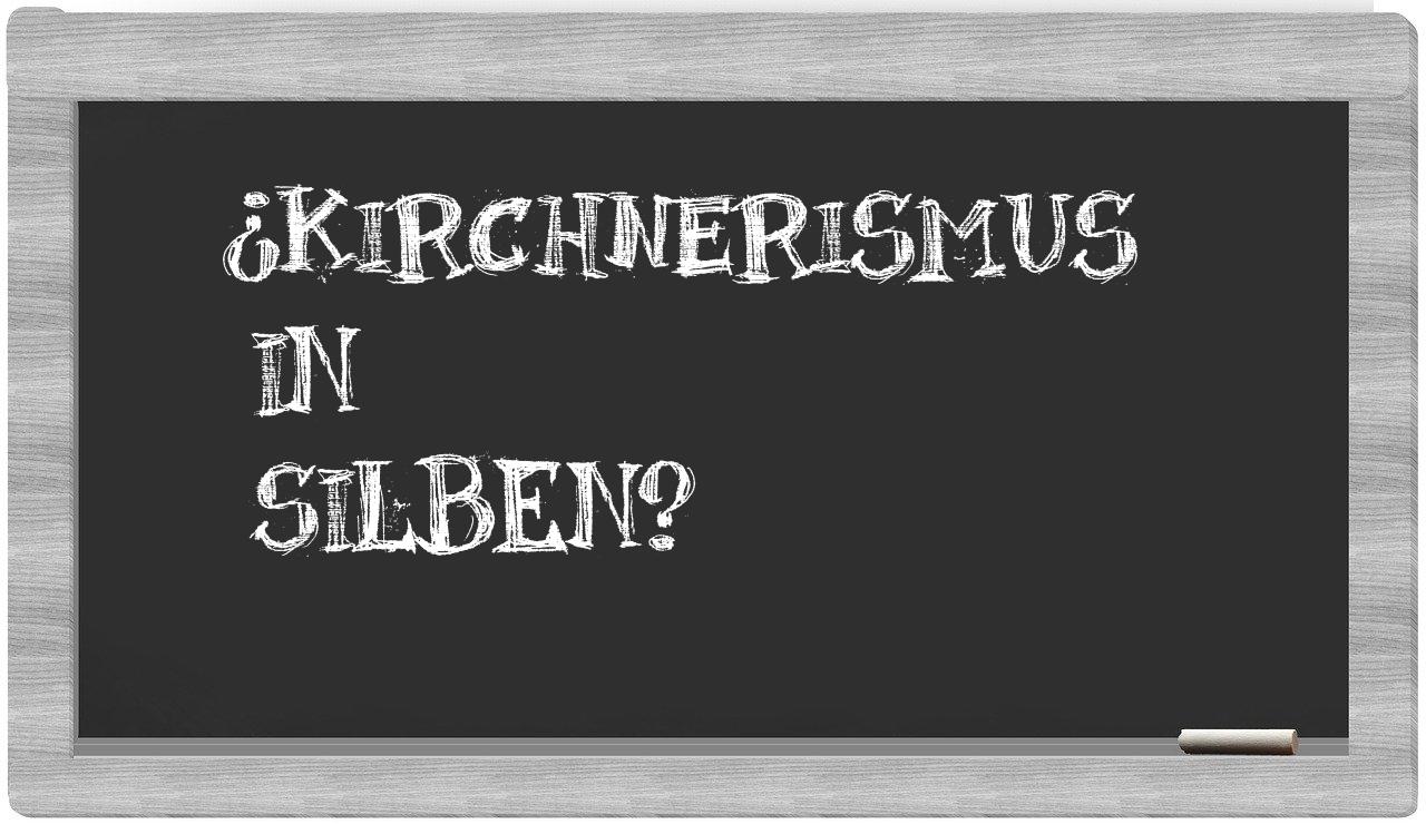 Kirchnerismus in syllables