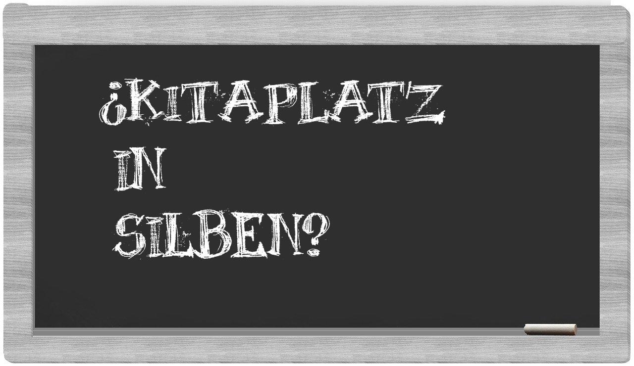 Kitaplatz in syllables