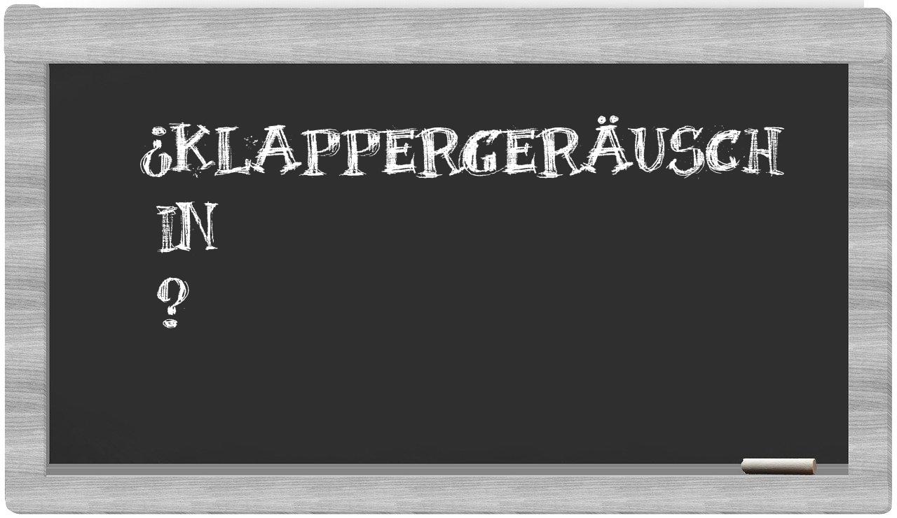 ¿Klappergeräusch en sílabas?