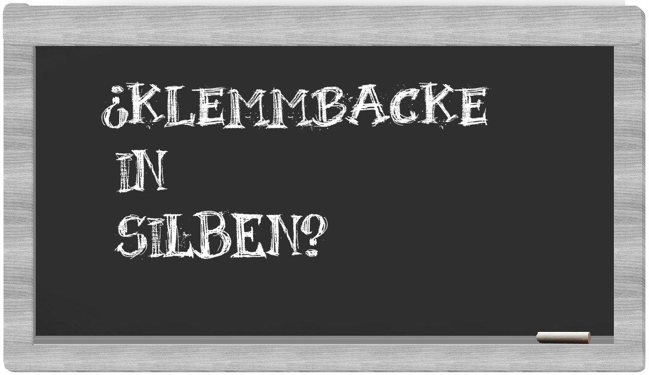 Klemmbacke in syllables