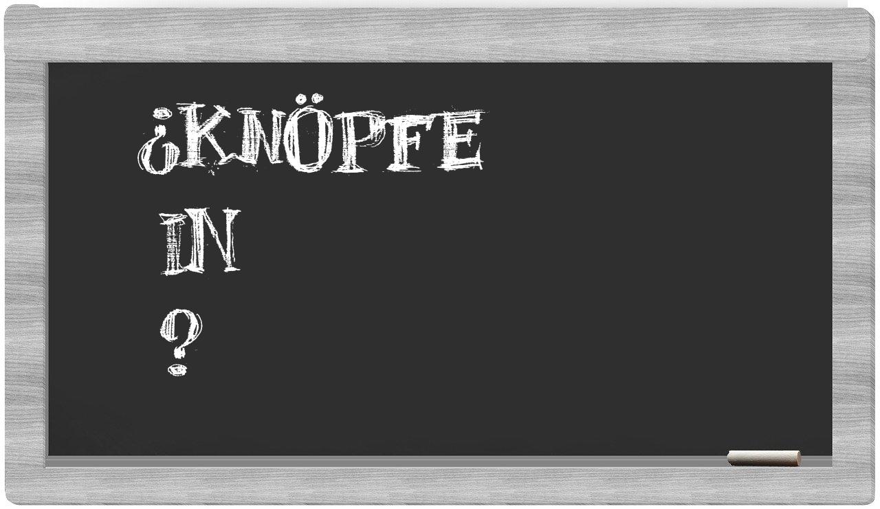 ¿Knöpfe en sílabas?