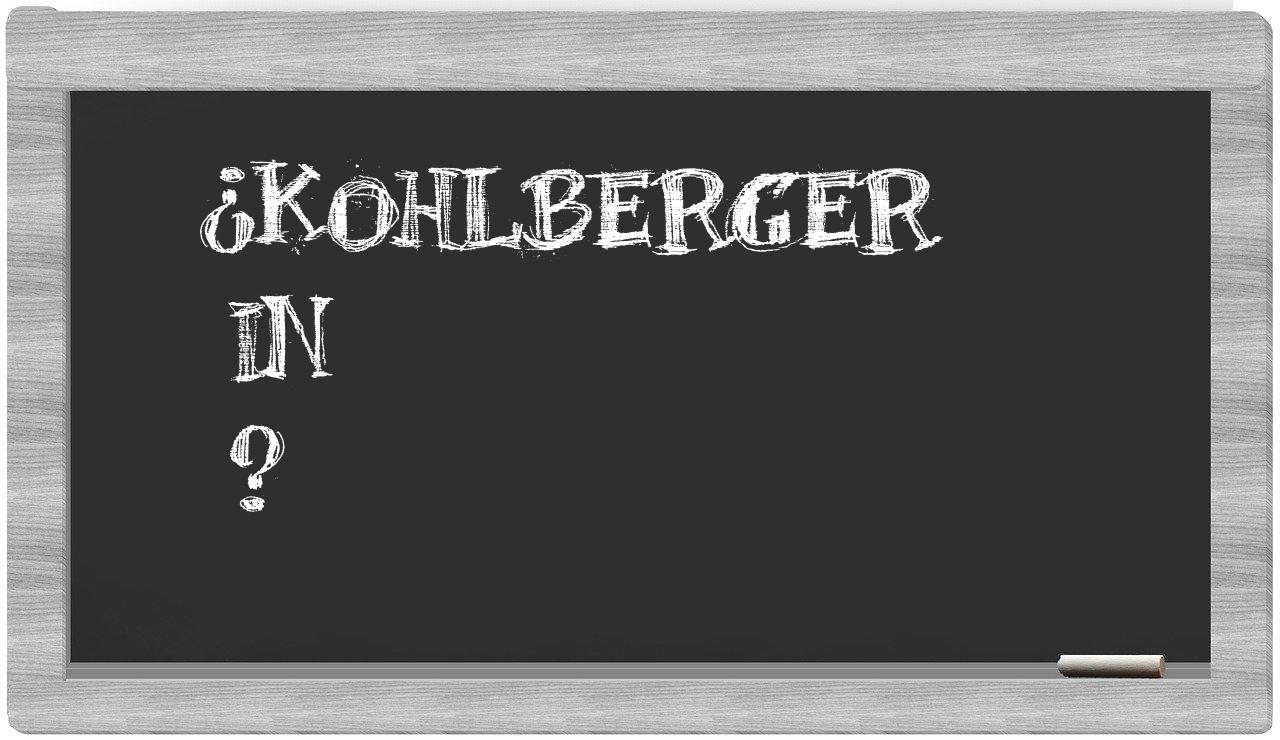 ¿Kohlberger en sílabas?