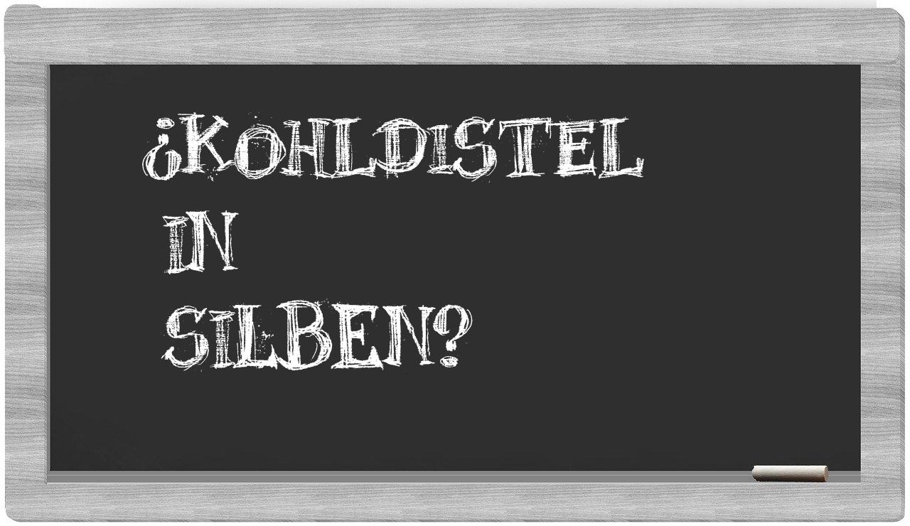 Kohldistel in syllables