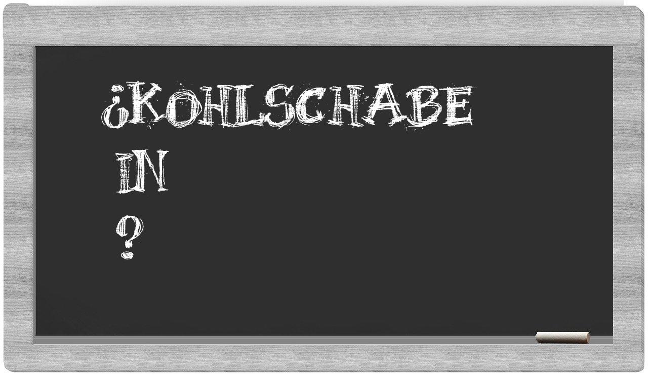 ¿Kohlschabe en sílabas?