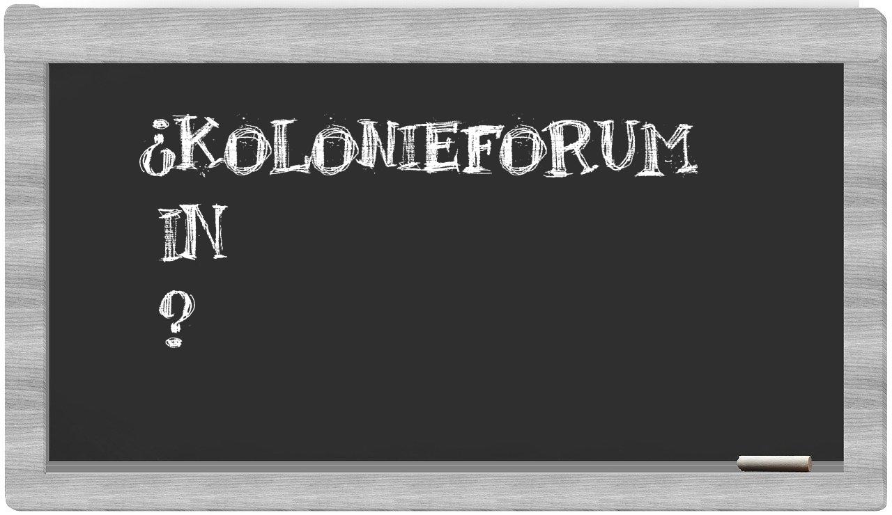 ¿Kolonieforum en sílabas?