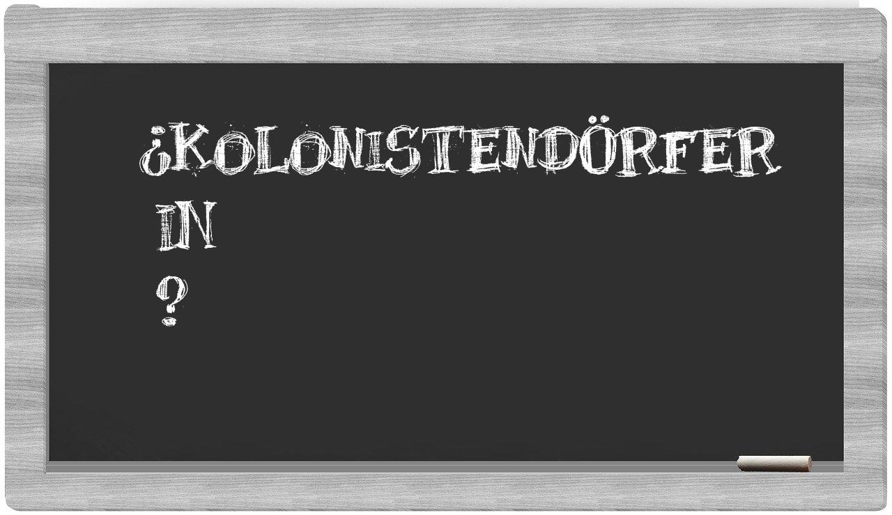 ¿Kolonistendörfer en sílabas?