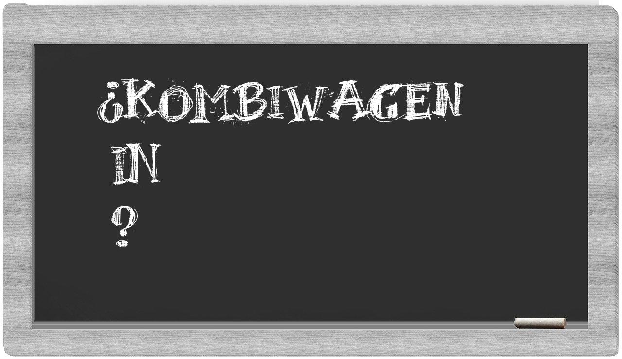 ¿Kombiwagen en sílabas?