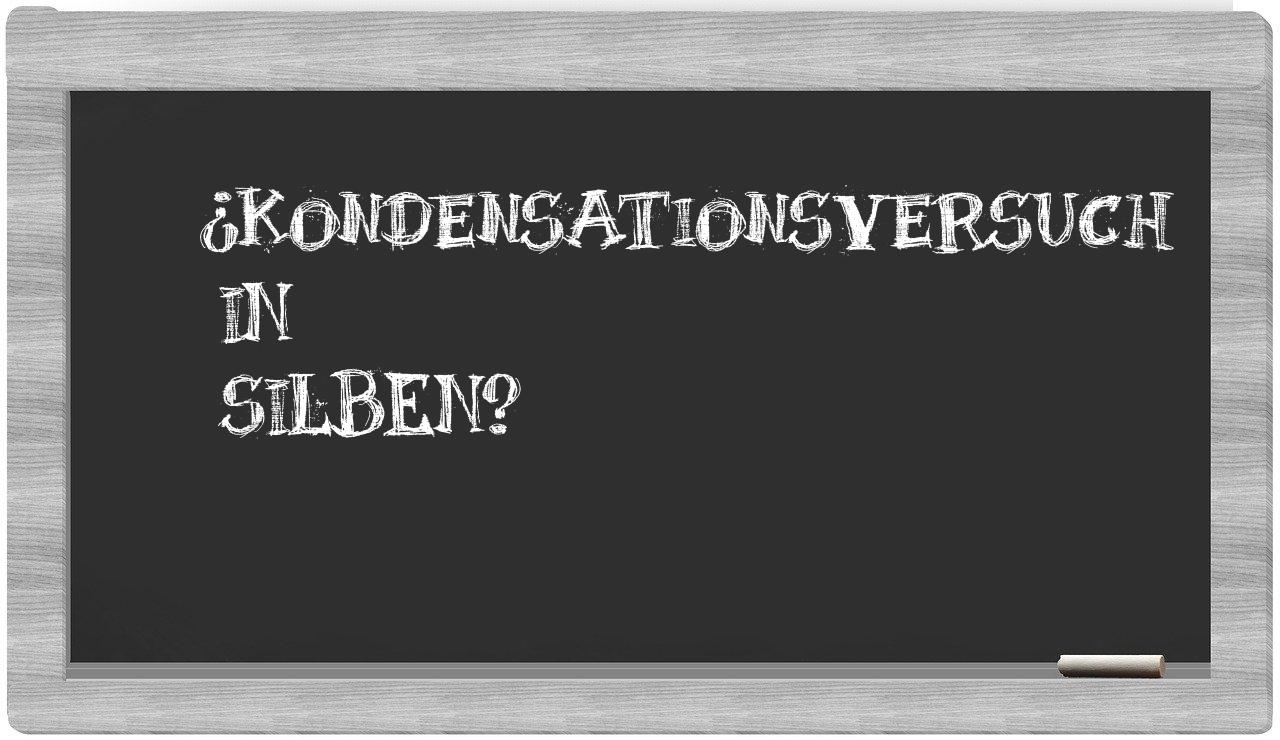 Kondensationsversuch in syllables