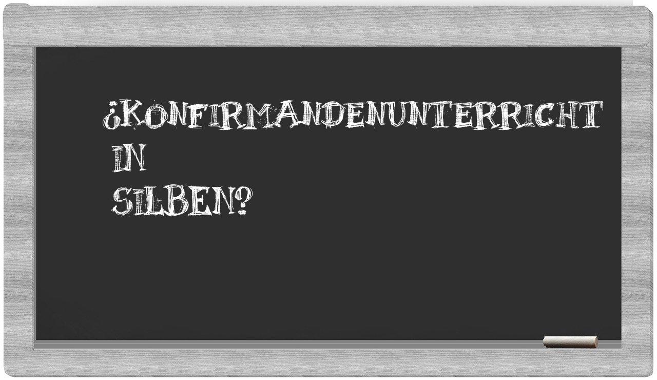 Konfirmandenunterricht in syllables