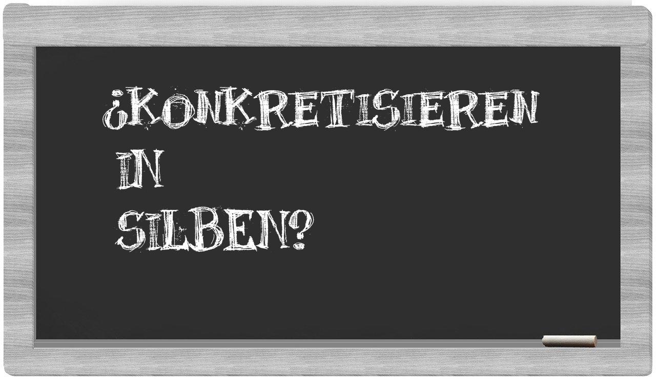Konkretisieren in syllables