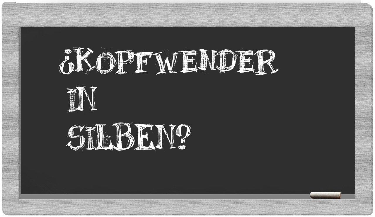 Kopfwender in syllables