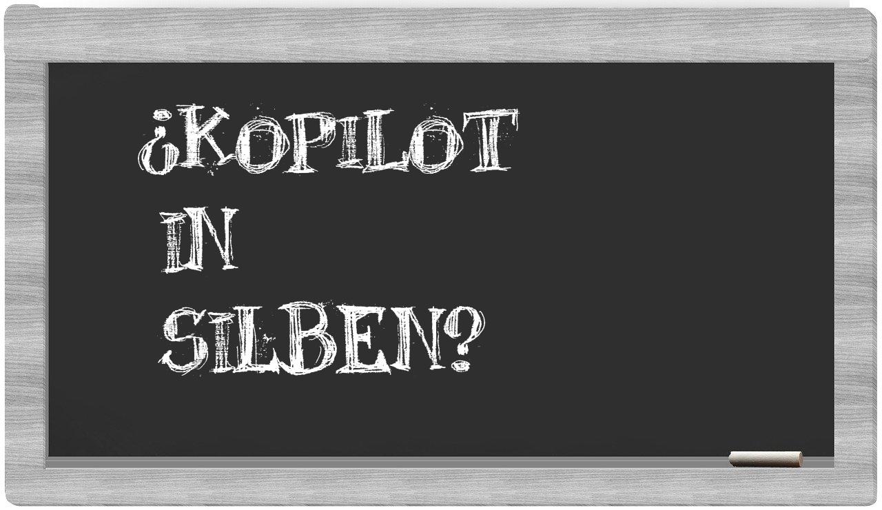 Kopilot in syllables