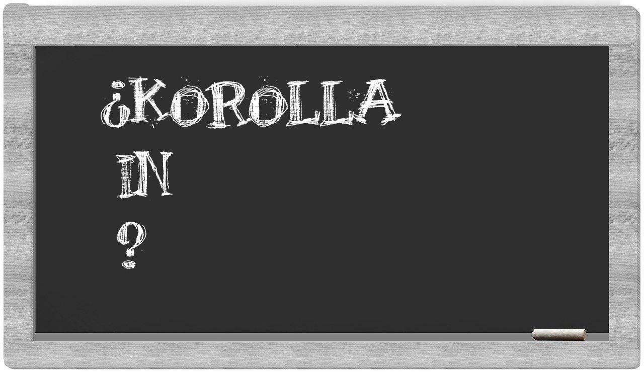 ¿Korolla en sílabas?