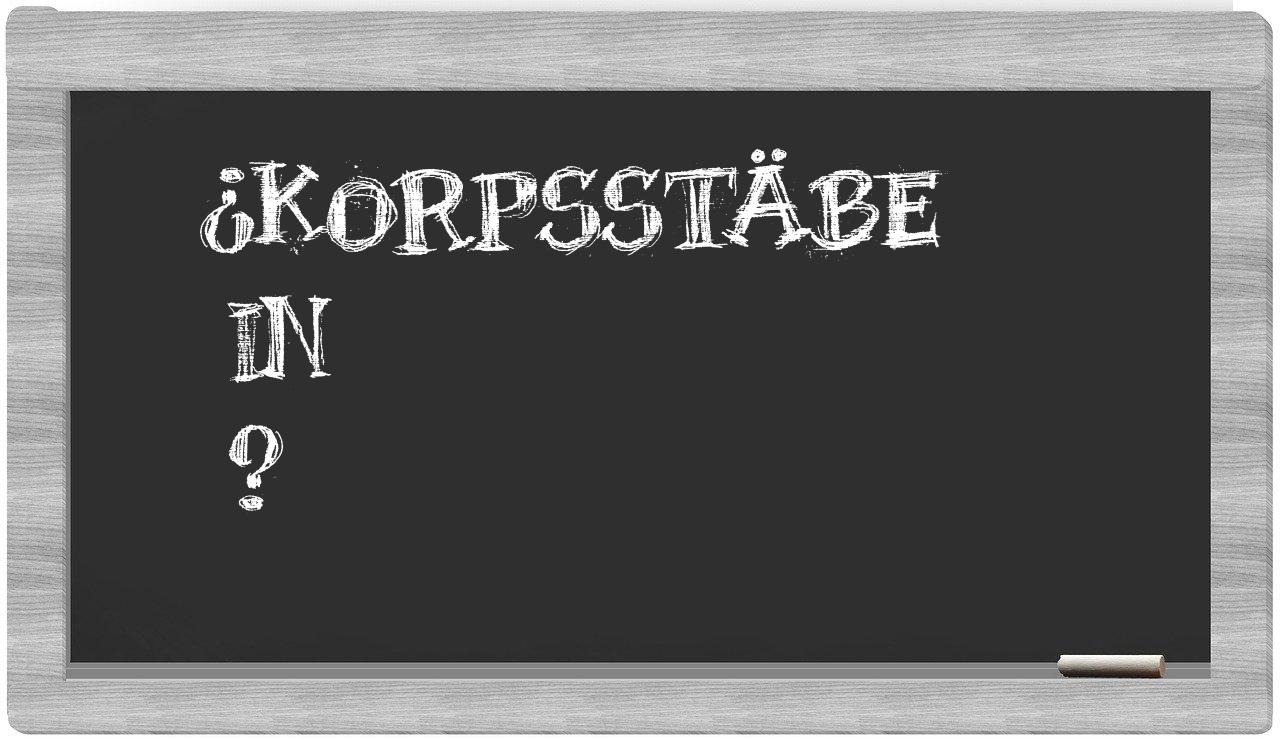 ¿Korpsstäbe en sílabas?