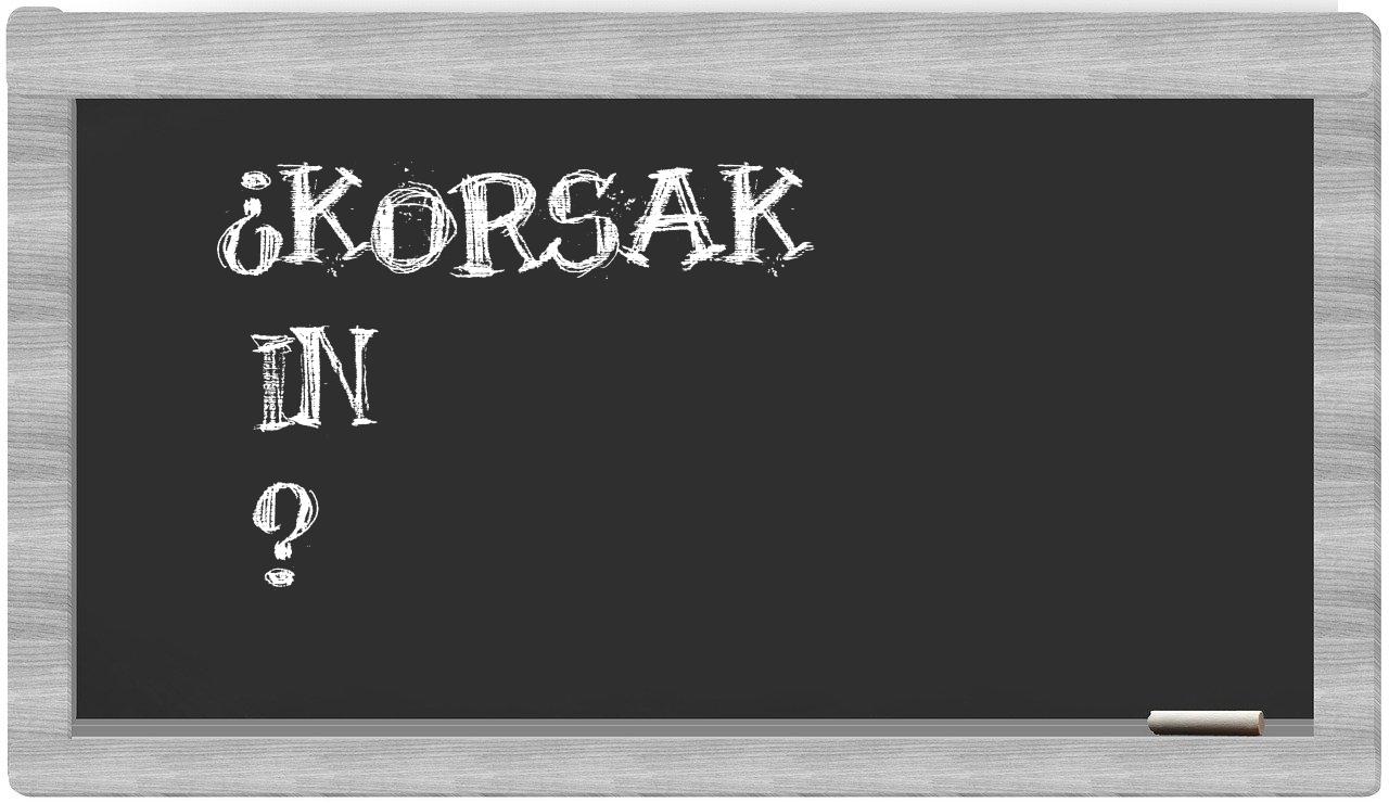 ¿Korsak en sílabas?