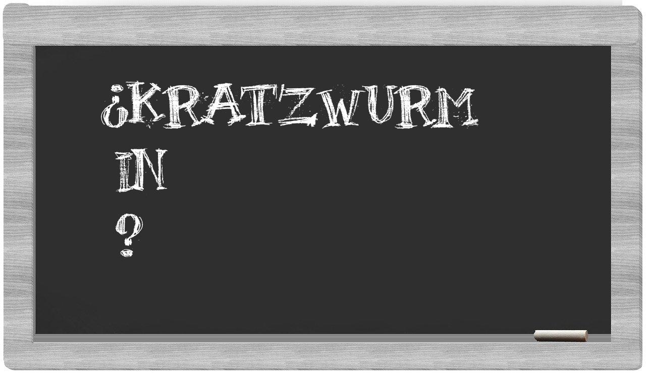 ¿Kratzwurm en sílabas?