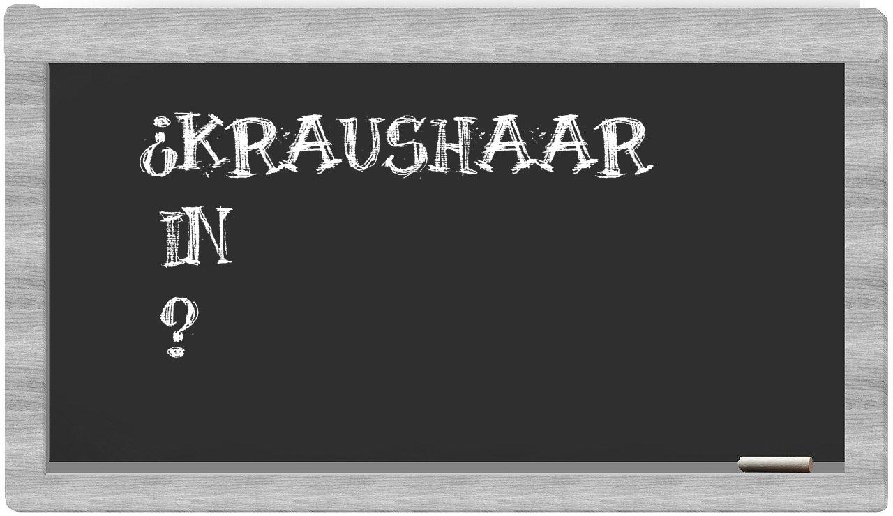¿Kraushaar en sílabas?