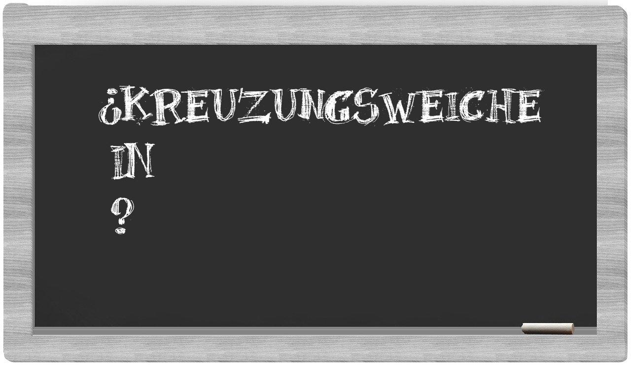 ¿Kreuzungsweiche en sílabas?