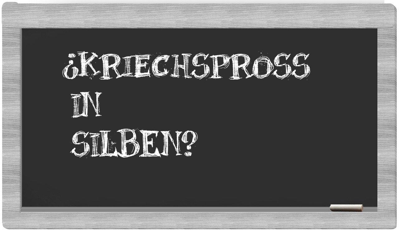 Kriechspross in syllables