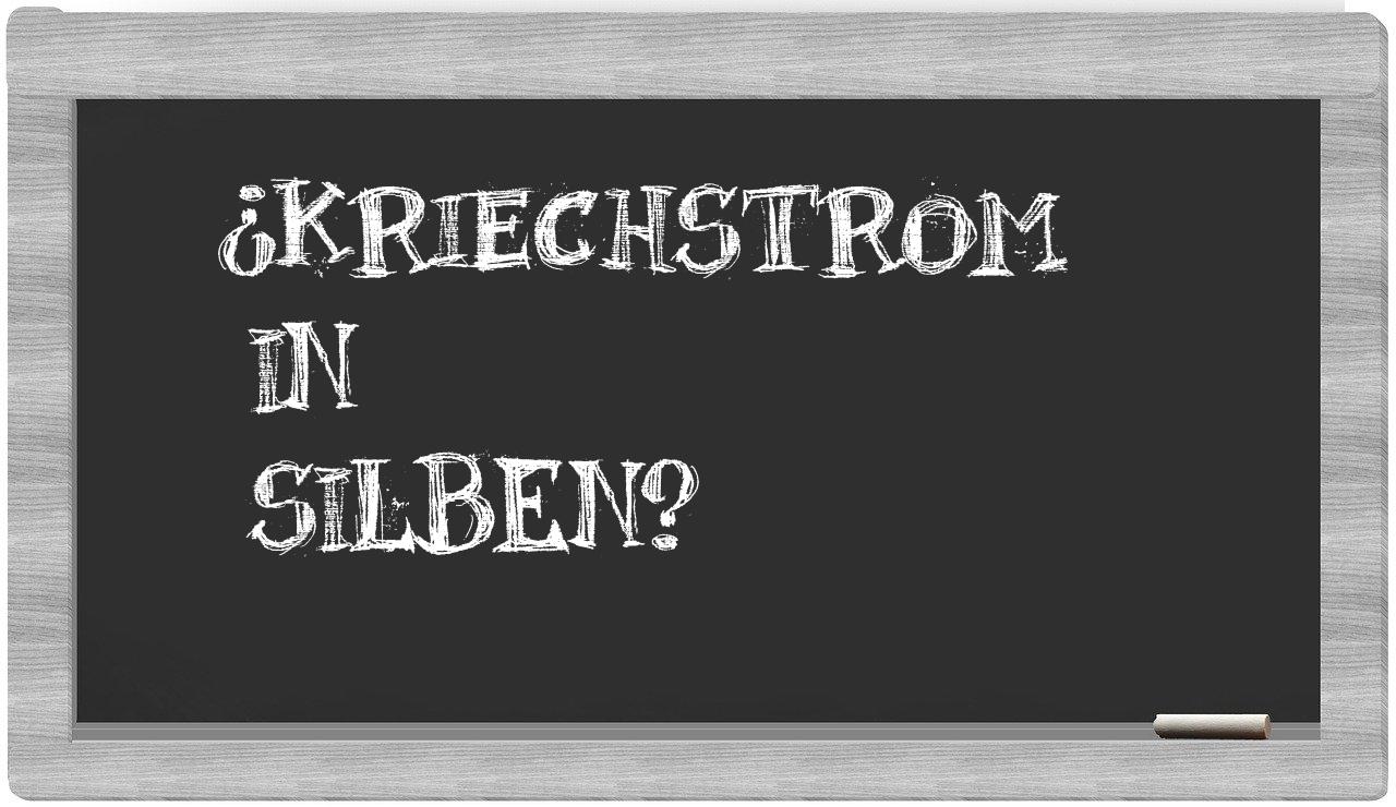 Kriechstrom in syllables