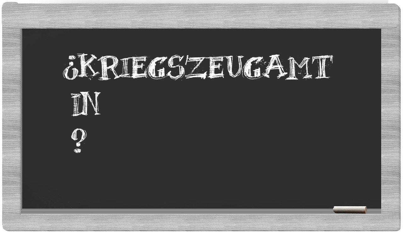 ¿Kriegszeugamt en sílabas?