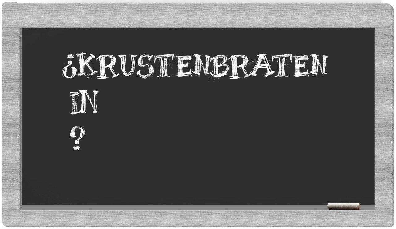 ¿Krustenbraten en sílabas?