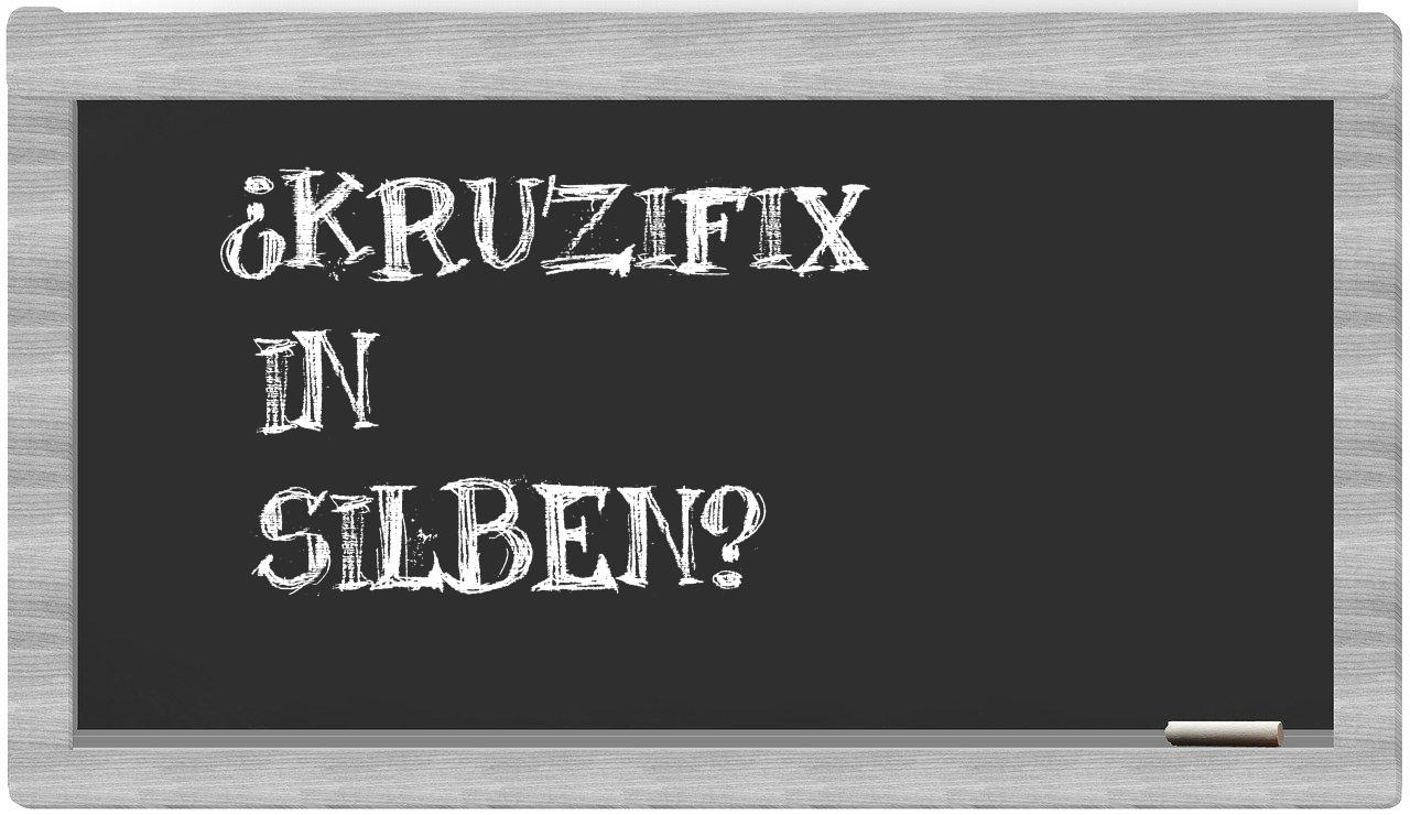 Kruzifix in syllables