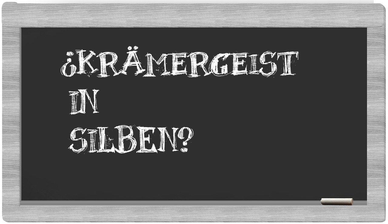 Krämergeist in syllables