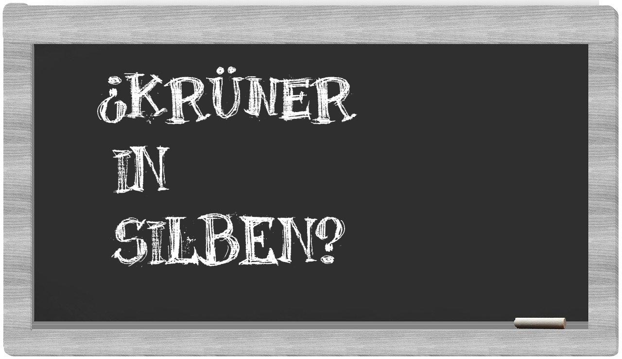 Krüner in syllables