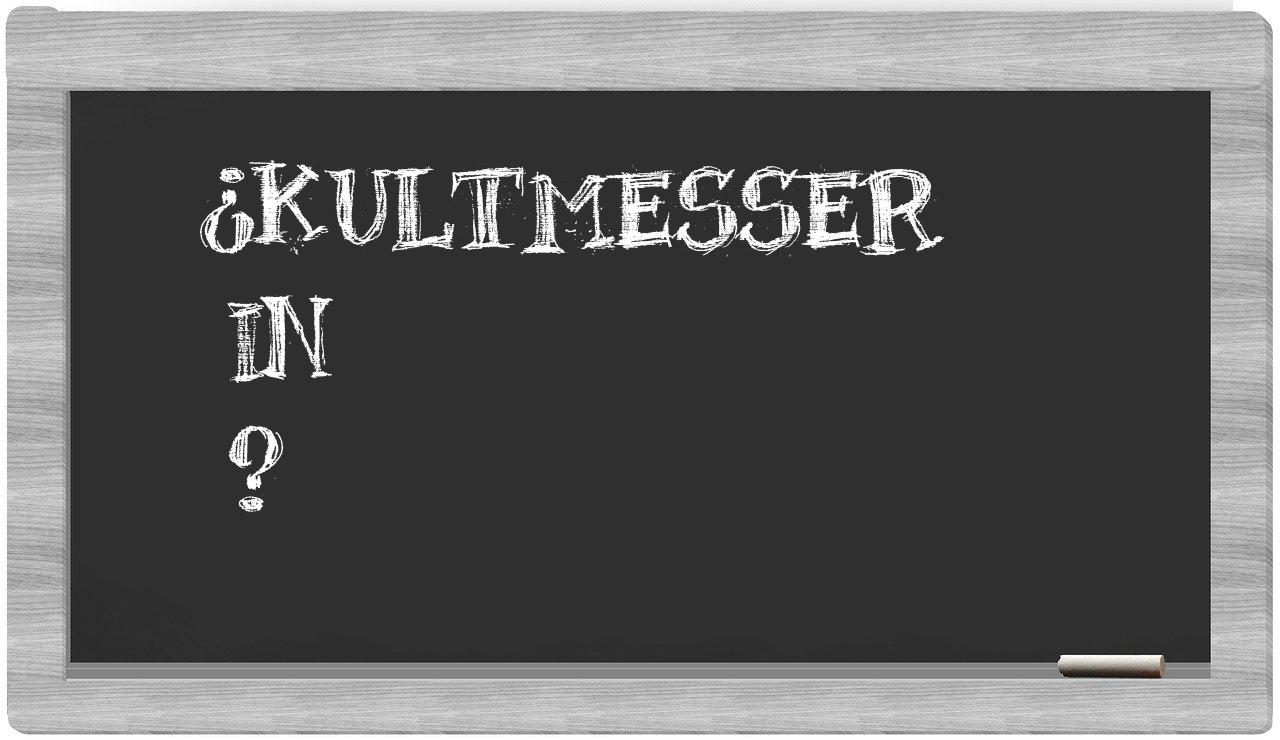 ¿Kultmesser en sílabas?