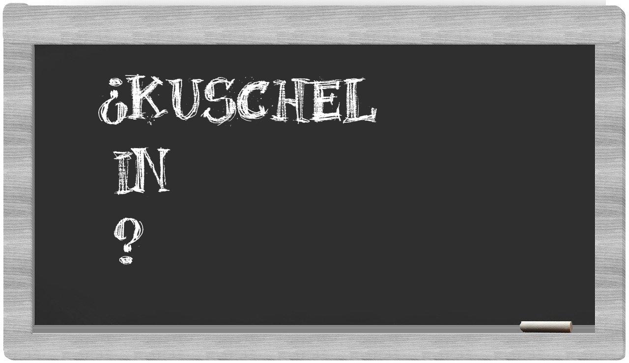 ¿Kuschel en sílabas?