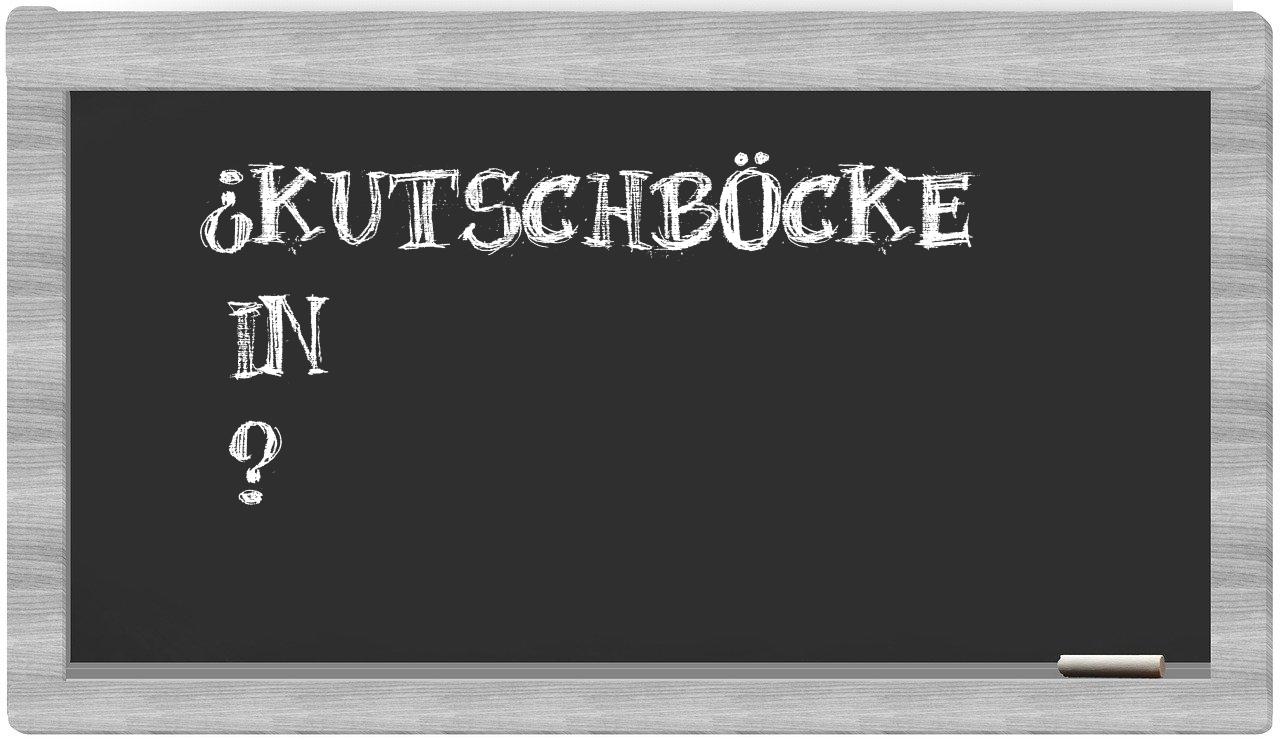 ¿Kutschböcke en sílabas?