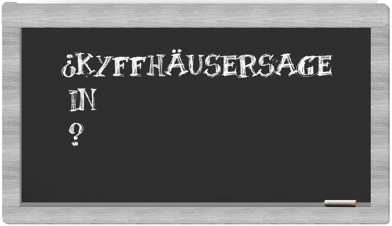 ¿Kyffhäusersage en sílabas?