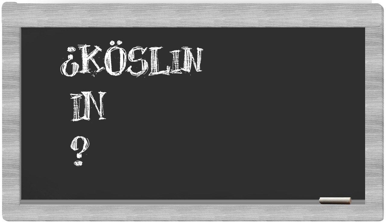 ¿Köslin en sílabas?