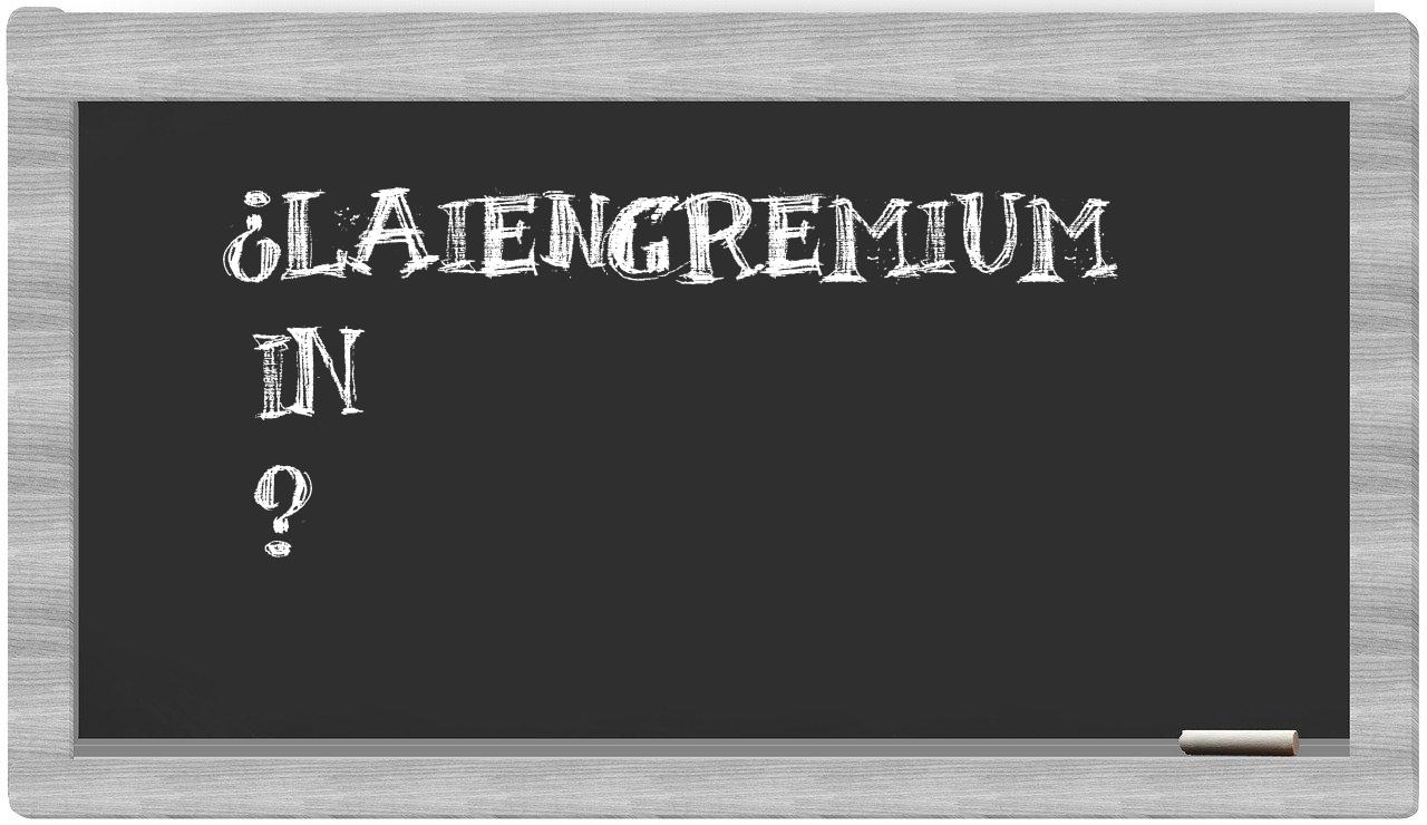 ¿Laiengremium en sílabas?