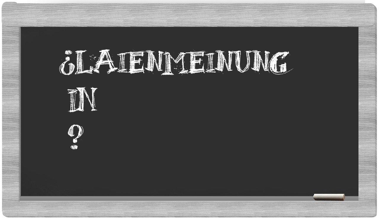 ¿Laienmeinung en sílabas?