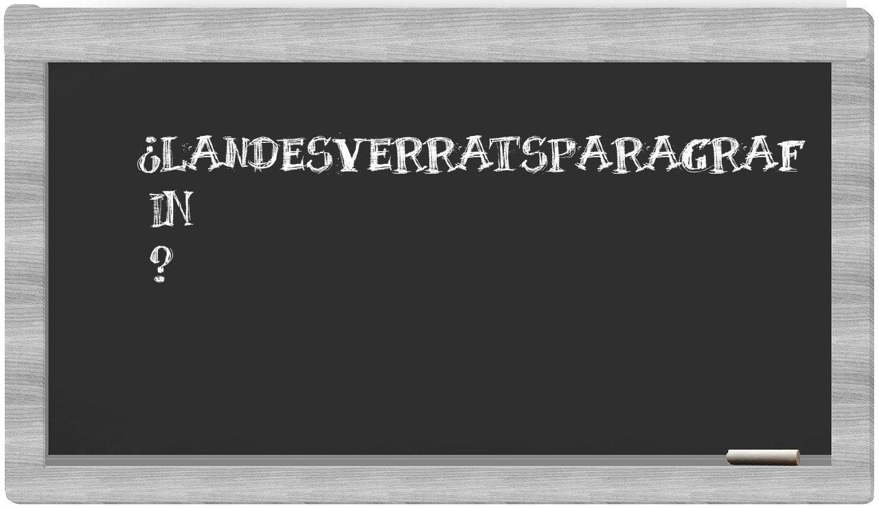 ¿Landesverratsparagraf en sílabas?