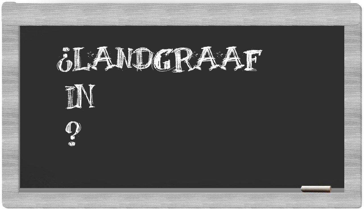 ¿Landgraaf en sílabas?