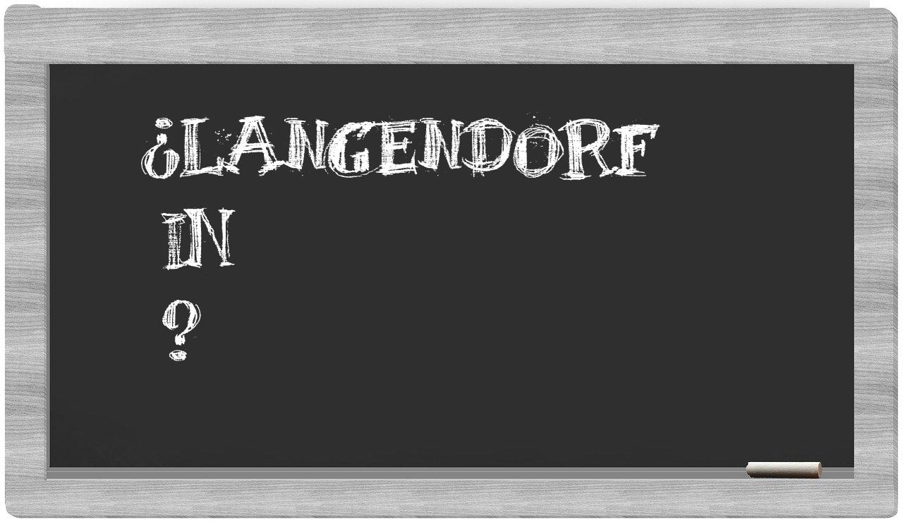 ¿Langendorf en sílabas?
