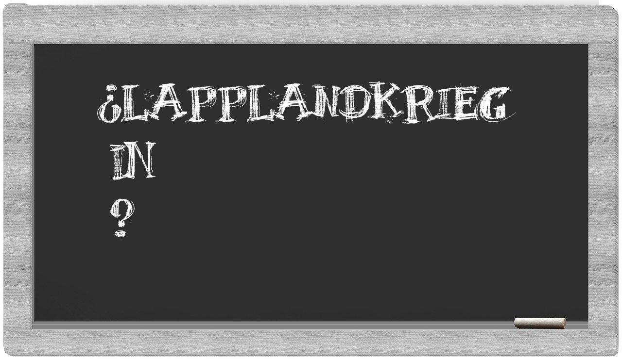 ¿Lapplandkrieg en sílabas?