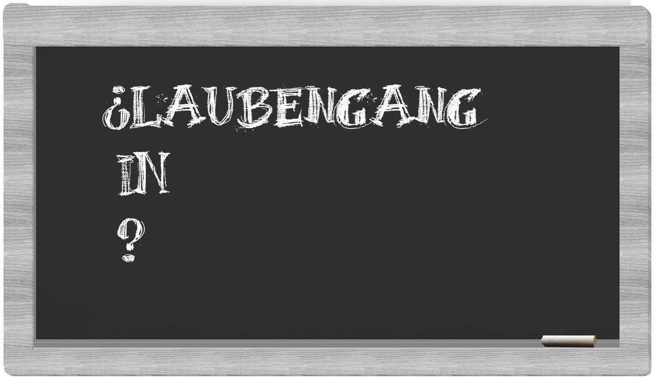 ¿Laubengang en sílabas?