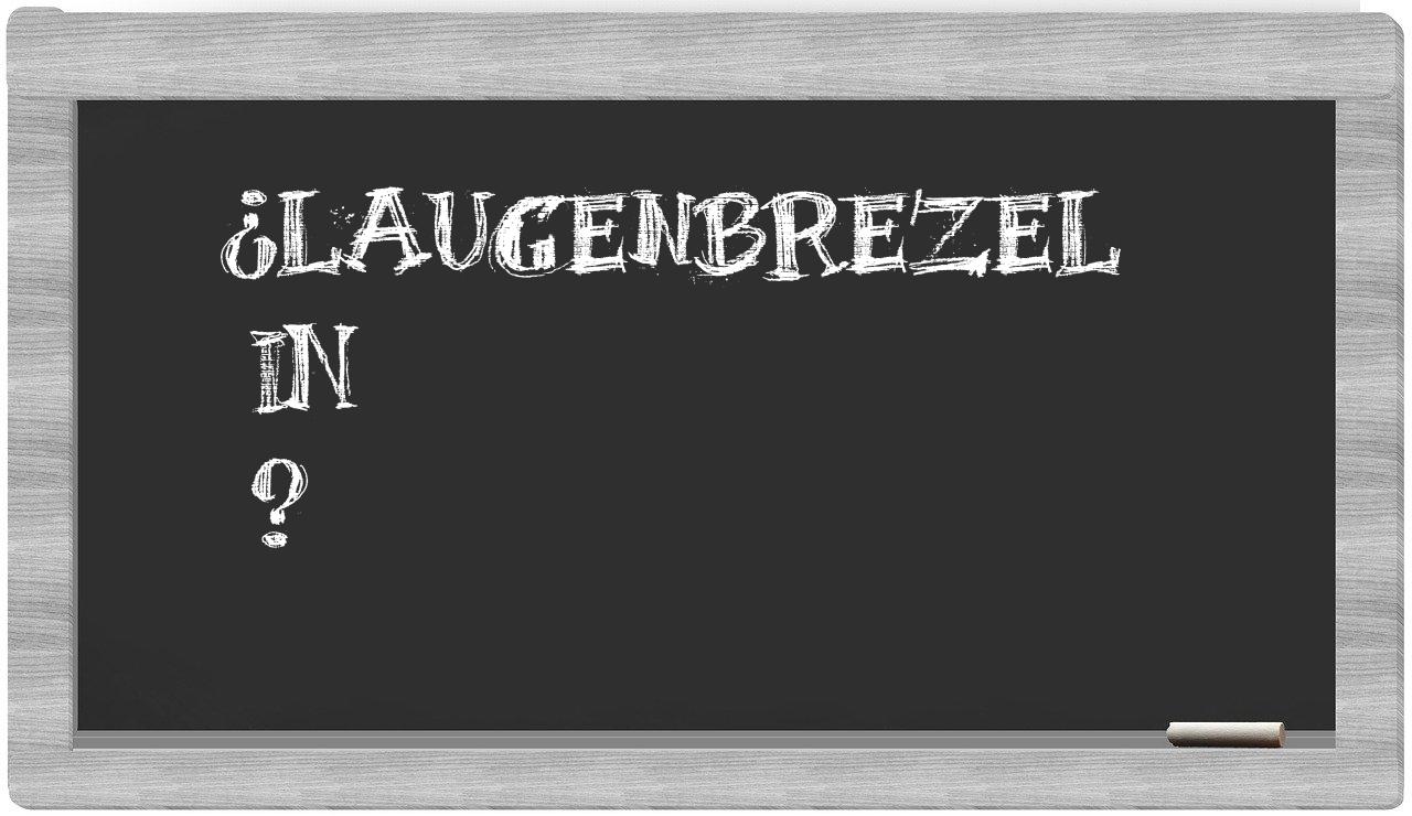 ¿Laugenbrezel en sílabas?