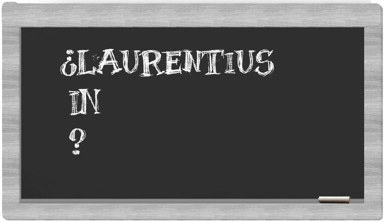 ¿Laurentius en sílabas?