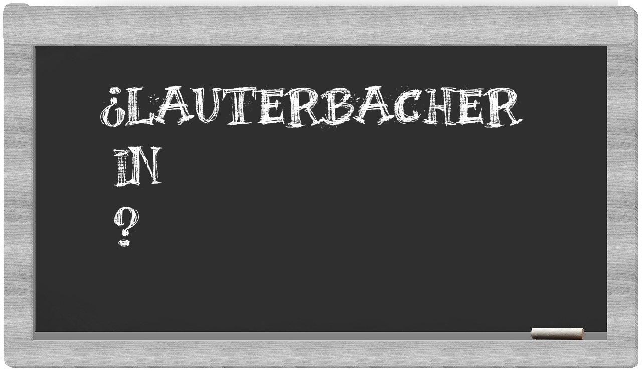 ¿Lauterbacher en sílabas?