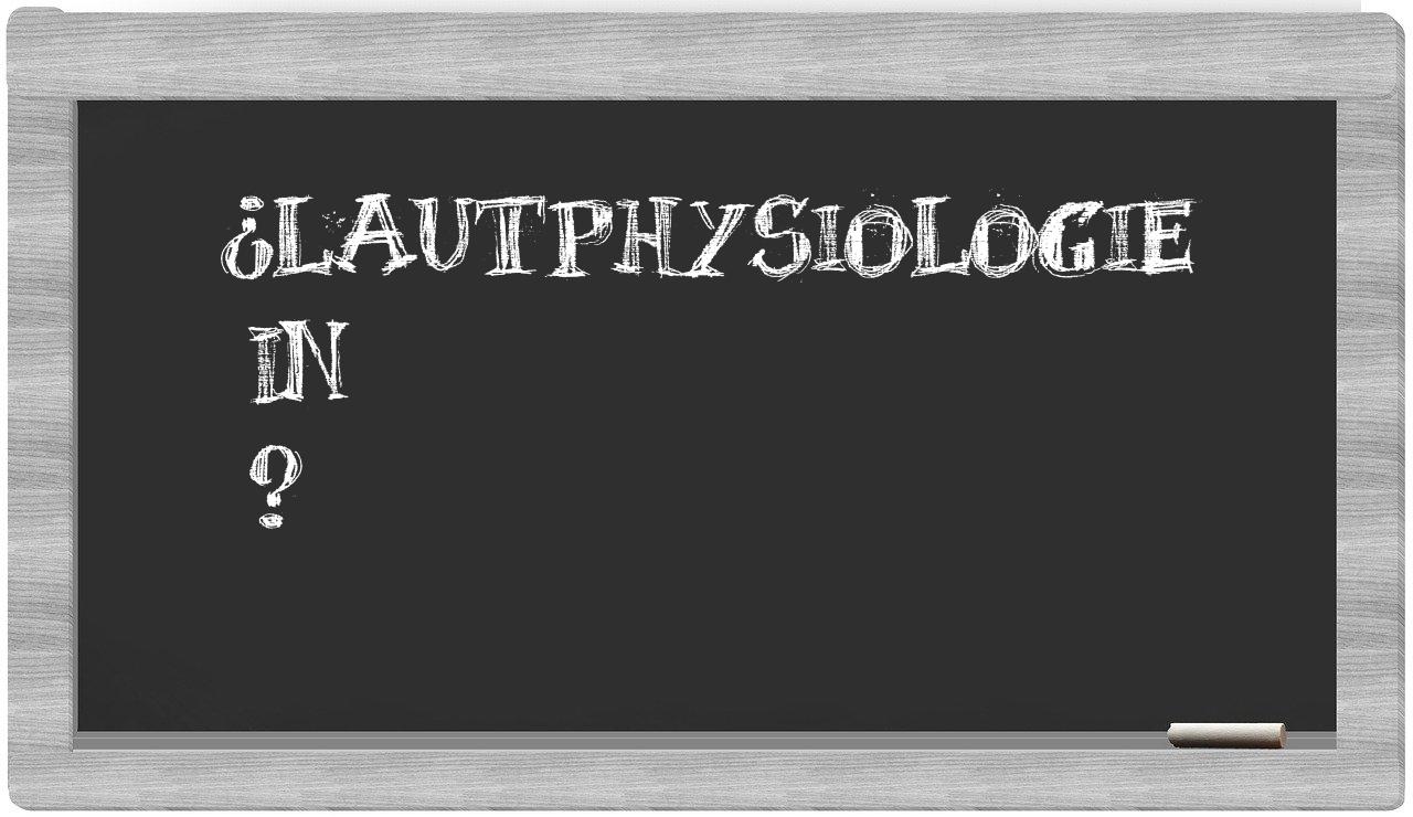 ¿Lautphysiologie en sílabas?