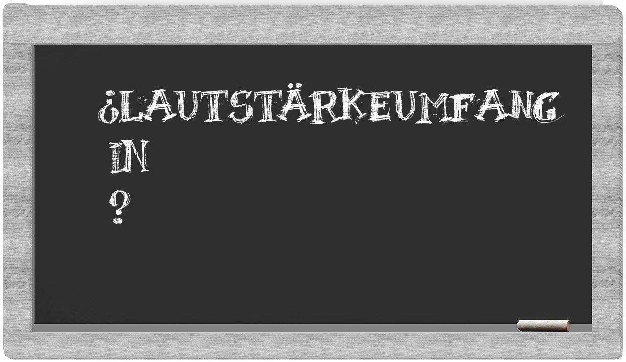 ¿Lautstärkeumfang en sílabas?