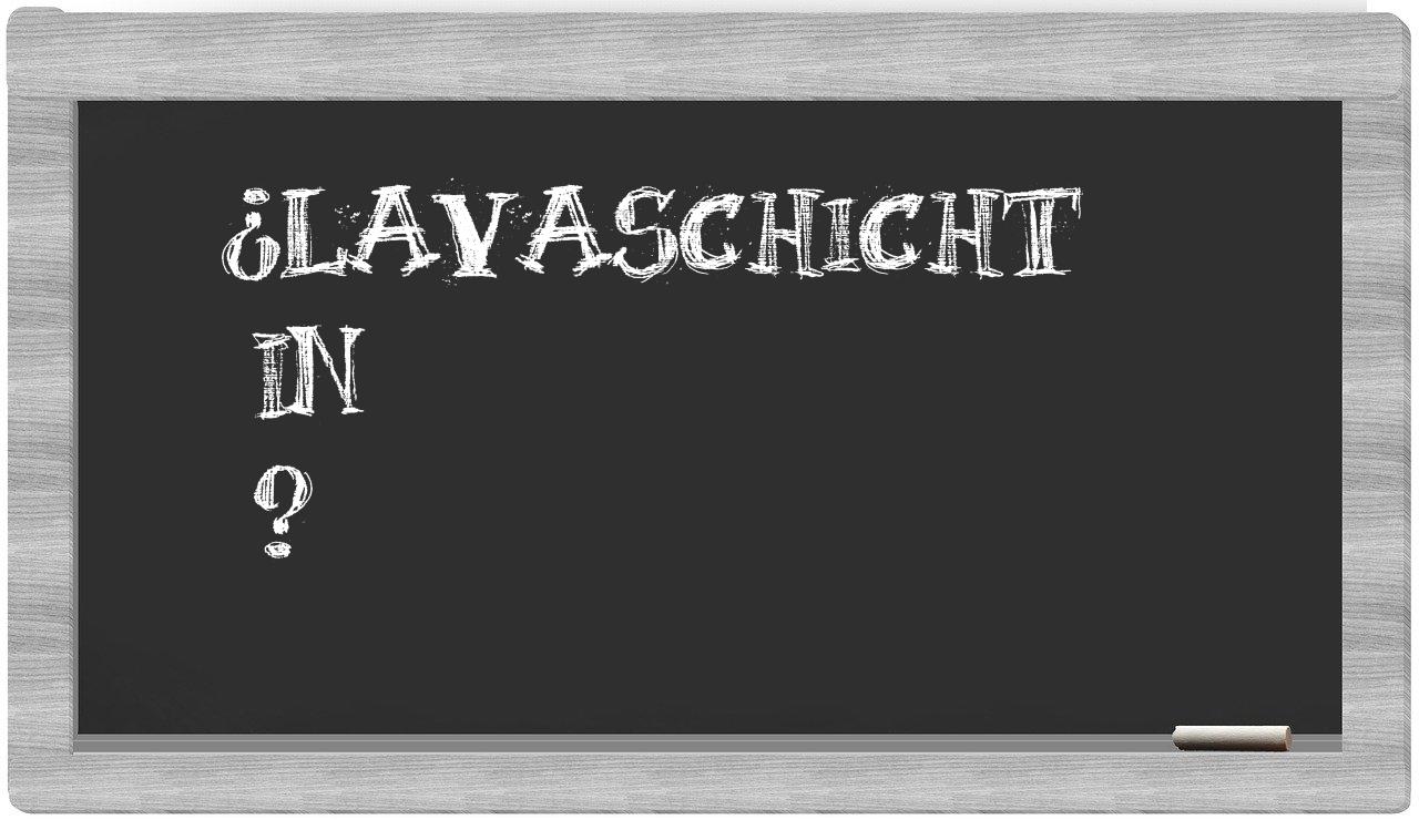 ¿Lavaschicht en sílabas?