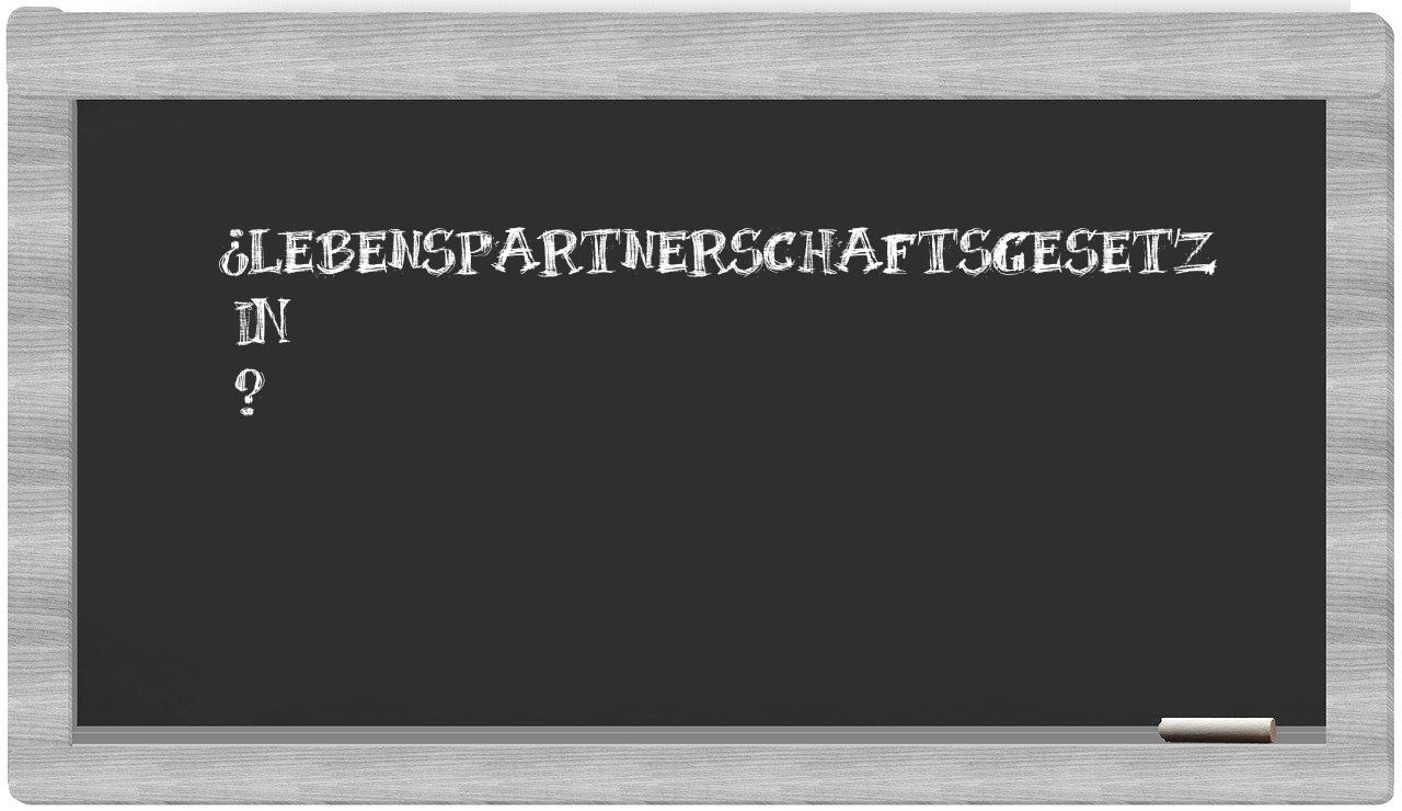 ¿Lebenspartnerschaftsgesetz en sílabas?