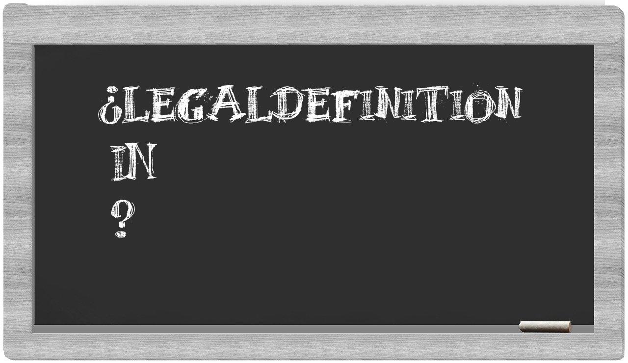¿Legaldefinition en sílabas?